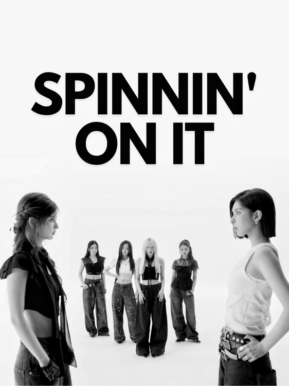 Spinnin&#39; On It