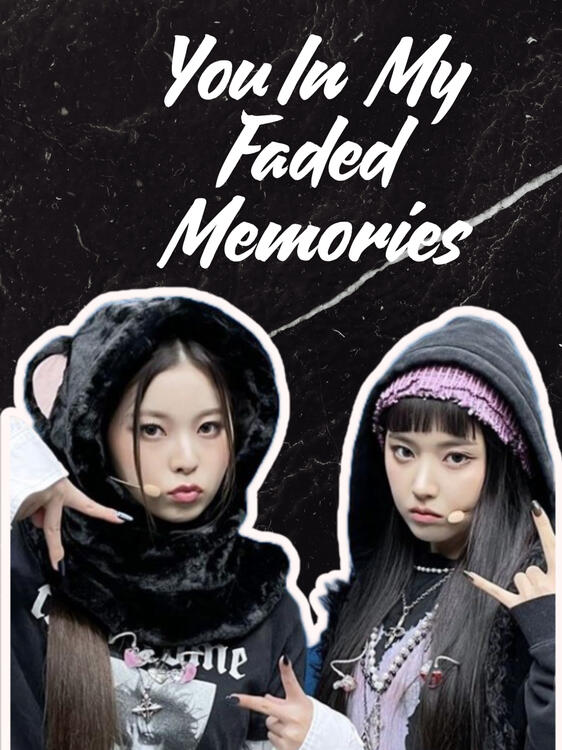 You In My Faded Memories